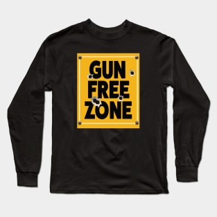 Bullet Riddled Gun Free Zone Sign Long Sleeve T-Shirt